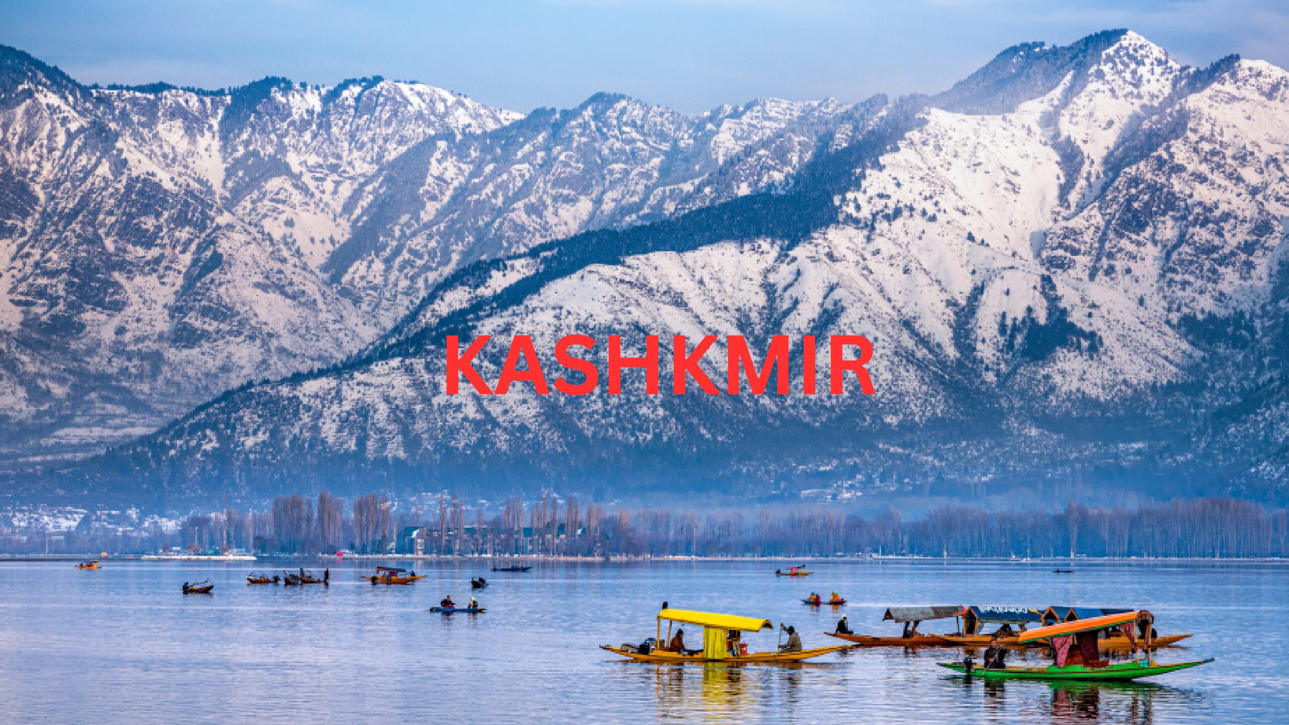 Kashmir: A Place That Lives in the Heart Forever